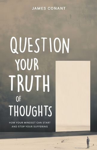 Cover image for Question Your Truth of Thoughts