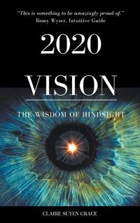 Cover image for 2020 Vision- The Wisdom of Hindsight