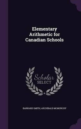 Cover image for Elementary Arithmetic for Canadian Schools