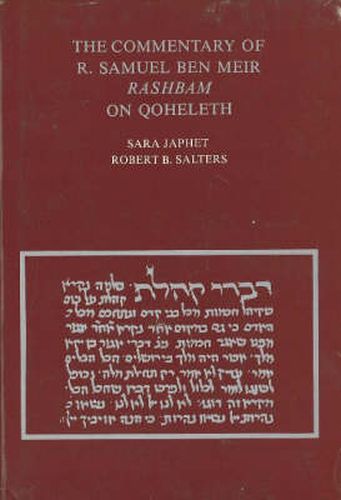 Cover image for The Commentary of R. Samuel ben Meir Rashbam on Qoheleth: Edited and Translated