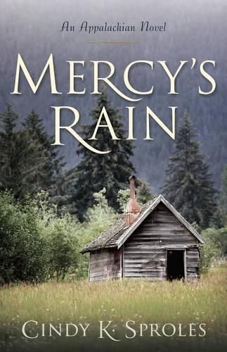 Cover image for Mercy's Rain: An Appalachian Novel