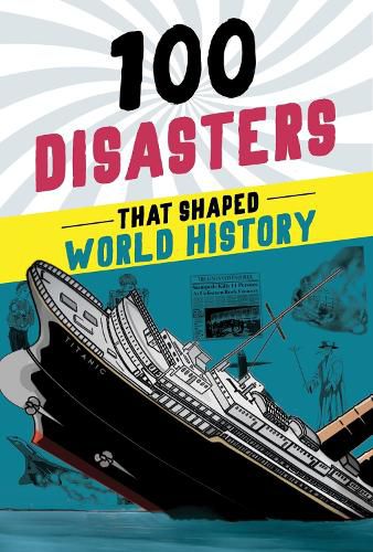 Cover image for 100 Disasters That Shaped World History