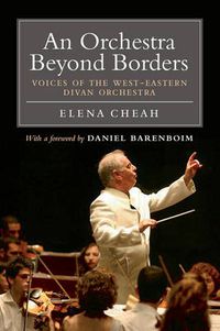 Cover image for An Orchestra Beyond Borders: Voices of the West-Eastern Divan Orchestra