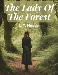 Cover image for The Lady Of The Forest