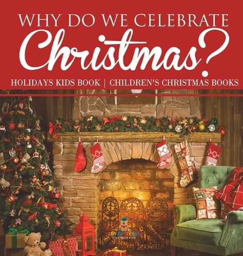 Cover image for Why Do We Celebrate Christmas? Holidays Kids Book Children's Christmas Books