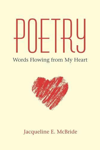 Poetry: Words Flowing from My Heart