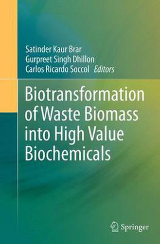 Cover image for Biotransformation of Waste Biomass into High Value Biochemicals