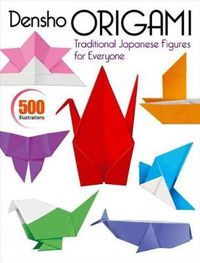 Cover image for Densho Origami: Traditional Japanese Figures For Everyone