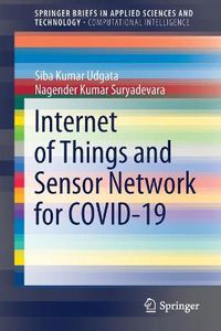 Cover image for Internet of Things and Sensor Network for COVID-19