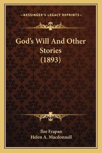 Cover image for God's Will and Other Stories (1893)