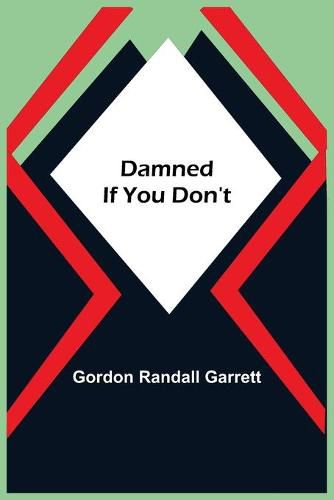 Cover image for Damned If You Don't