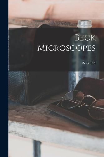 Cover image for Beck Microscopes