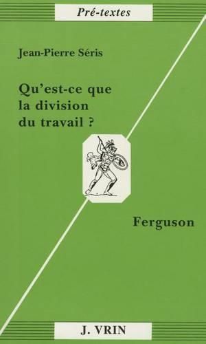 Qu'est-Ce Que La Division Du Travail?: Ferguson