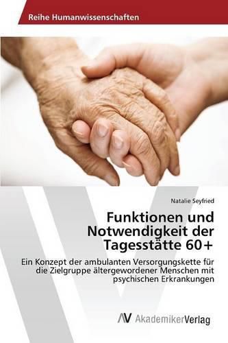 Cover image for Funktionen und Notwendigkeit der Tagesstatte 60+