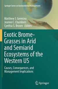 Cover image for Exotic Brome-Grasses in Arid and Semiarid Ecosystems of the Western US: Causes, Consequences, and Management Implications