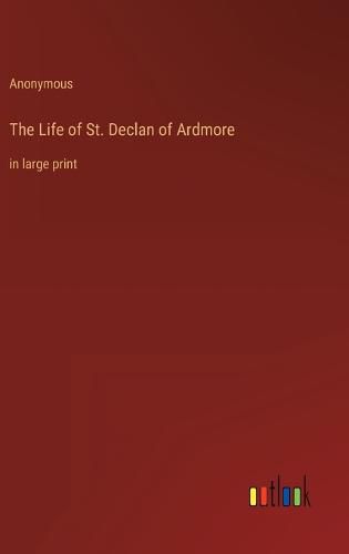 Cover image for The Life of St. Declan of Ardmore