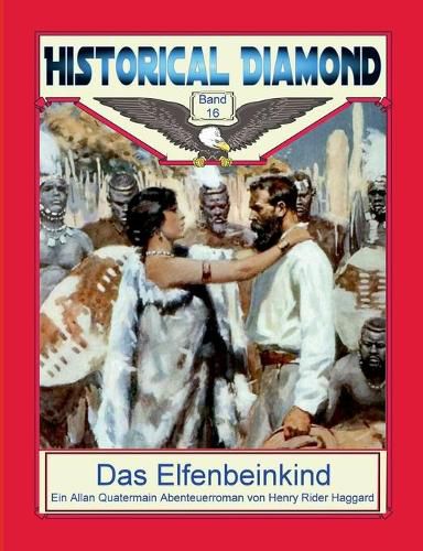 Cover image for Das Elfenbeinkind: Ein Allan Quatermain Abenteuerroman