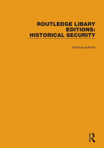 Cover image for Routledge Library Editions: Historical Security: 12 Volume Set
