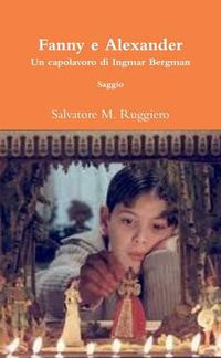 Cover image for Fanny E Alexander - Un Capolavoro Di Ingmar Bergman