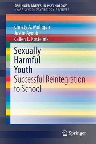 Cover image for Sexually Harmful Youth: Successful Reintegration to School