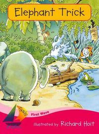 Cover image for First Wave Set 3: Elephant Trick (Reading Level 1/F&P Level A)