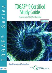 Cover image for TOGAF 9 certified study guide: preparation for TOGAF 9 part 2 examination