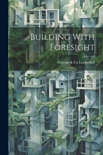 Cover image for Building With Foresight