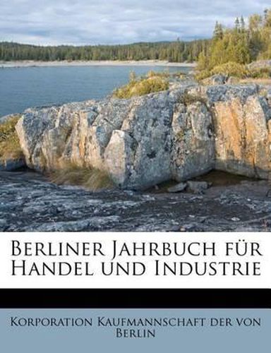 Cover image for Berliner Jahrbuch F R Handel Und Industrie