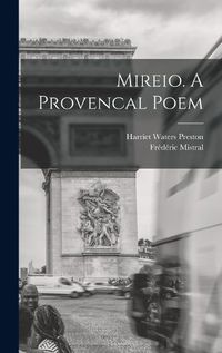 Cover image for Mireio. A Provencal Poem