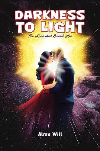 Cover image for Darkness to Light: The Love that Saved Her