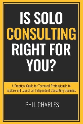 Cover image for Is Solo Consulting Right for You?