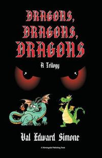 Cover image for Dragons, Dragons, Dragons: A Trilogy