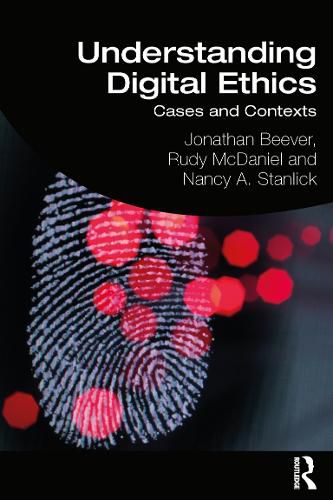 Cover image for Understanding Digital Ethics: Cases and Contexts