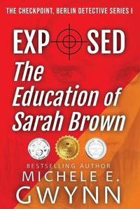 Cover image for Exposed: The Education of Sarah Brown