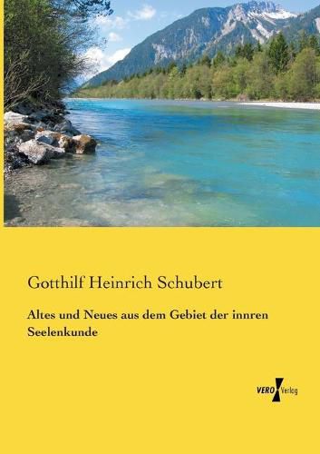 Cover image for Altes und Neues aus dem Gebiet der innren Seelenkunde