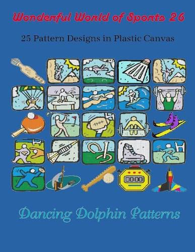 Cover image for Wonderful World of Sports 26: 25 Pattern Designs in Plastic Canvas