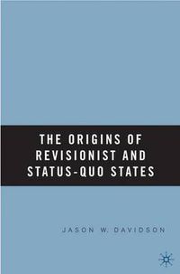 Cover image for The Origins of Revisionist and Status-Quo States