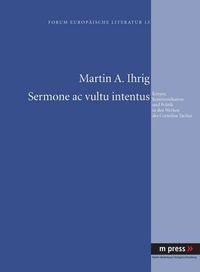 Cover image for Sermone AC Vultu Intentus: Koerper, Kommunikation Und Politik in Den Werken Des Cornelius Tacitus