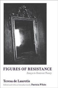 Cover image for Figures of Resistance: Essays in Feminist Theory