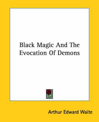 Cover image for Black Magic and the Evocation of Demons