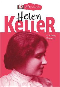 Cover image for DK Life Stories: Helen Keller