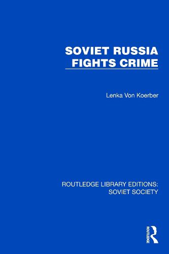 Cover image for Soviet Russia Fights Crime