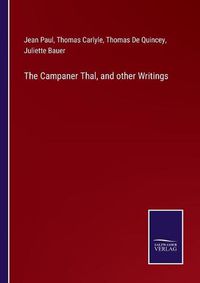 Cover image for The Campaner Thal, and other Writings