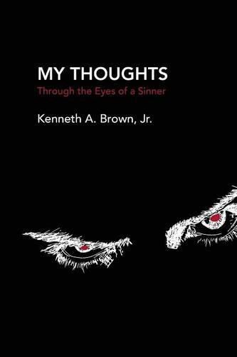 Cover image for My Thoughts: Through the Eyes of a Sinner