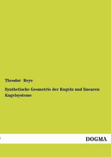 Cover image for Synthetische Geometrie Der Kugeln Und Linearen Kugelsysteme