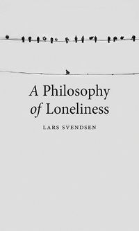 Cover image for A Philosophy of Loneliness