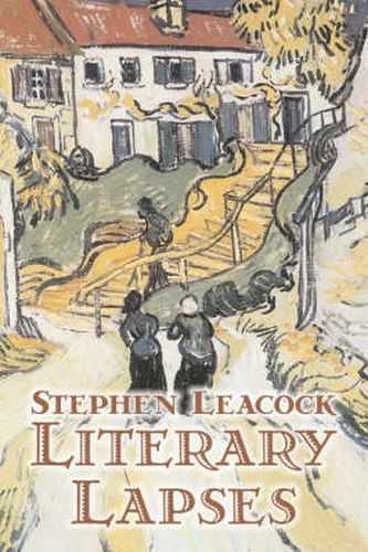 Cover image for Literary Lapses by Stephen Leacck, Fiction, Literary