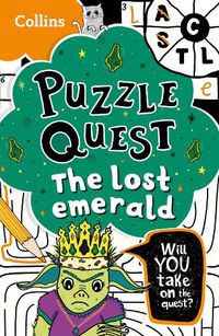 Cover image for Puzzle Quest The Lost Emerald: Solve More Than 100 Puzzles in This Adventure Story for Kids Aged 7+