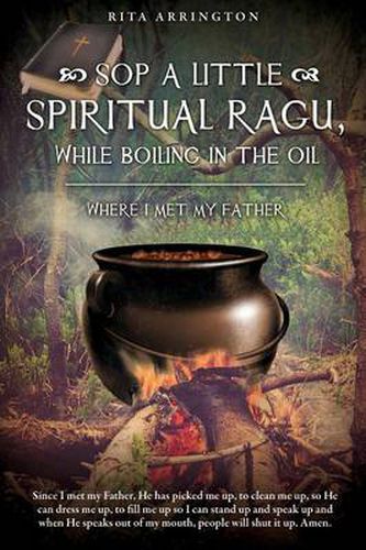 Cover image for Sop a Little Spiritual Ragu, While Boiling in the Oil.