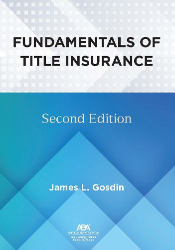 Cover image for Fundamentals of Title Insurance, Second